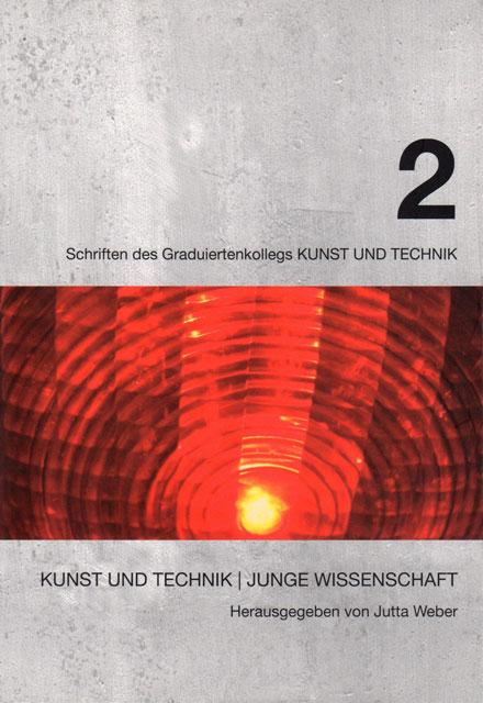 Jutta Weber (Hrsg.): Kunst und Technik. Junge Wissenschaft.