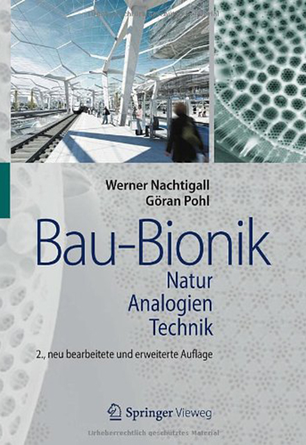 Werner Nachtigall und Göran Pohl: Bau-Bionik. Natur Analogien Technik.